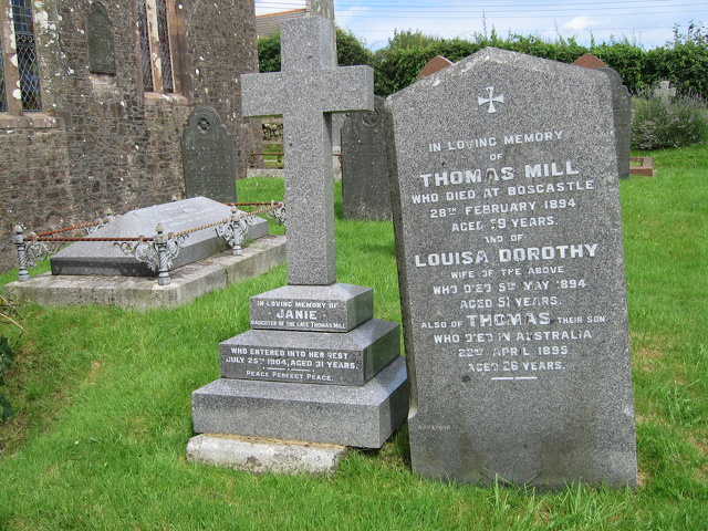 NAME: Mill Louisa Dorothy BORN: 1843 DIED: 1894 AGE: 51 Wife of Thomas Mill.
NAME: Mill Thomas BORN: 1835 DIED: 1894 AGE: 59 Died at Boscastle. Husband of Louisa Dorothy Mill.
NAME: Mill Thomas BORN: 1869 DIED: 1895 AGE: 26 Died in Australia. Son of Thomas and Louisa Dorothy Mill.
South Section_20100728_0094.JPG